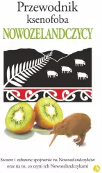 Nowozelandczycy. Przewodnik ksenofoba
