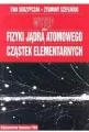 Wstęp do fizyki jądra atomowego cząstek elementarnych wykłady - tantis.pl