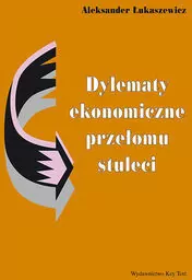 Dylematy ekonomiczne przełomu stuleci - tantis.pl