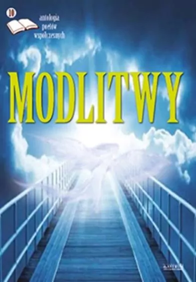 Modlitwy. Antologia poetów współczesnych. Ed. 10 - tantis.pl