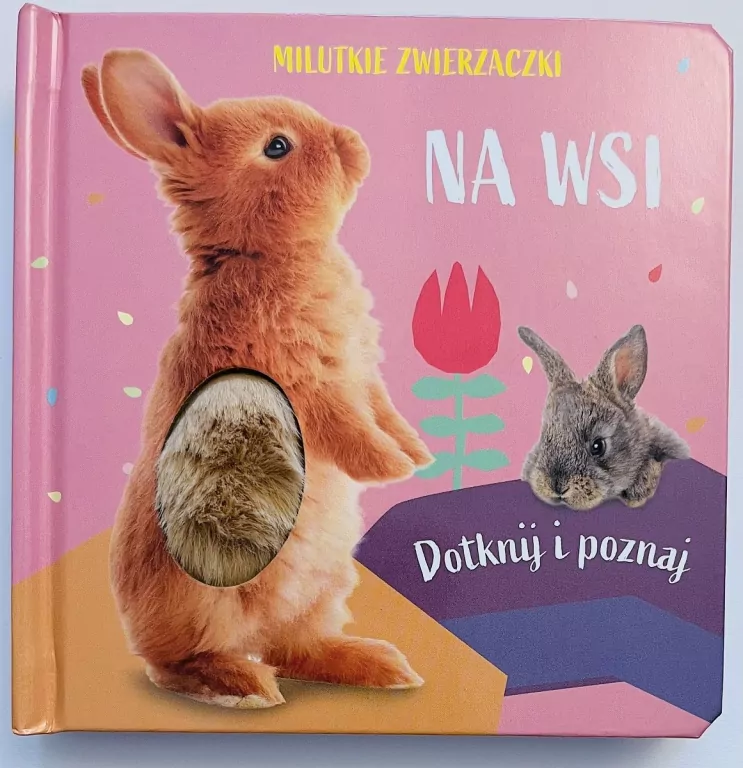 Milutkie zwierzaczki. Dotknij i poznaj. Na wsi - tantis.pl