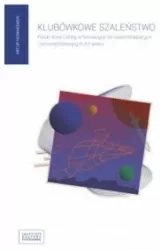 Klubówkowe szaleństwo