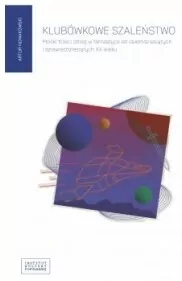 Klubówkowe szaleństwo