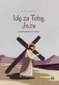 Idę za Tobą, Jezu. Drogi krzyżowe dla dzieci - tantis.pl