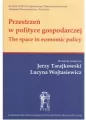 Przestrzeń w polityce gospodarczej - tantis.pl