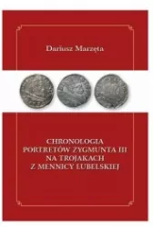 Chronologia portretów Zygmunta III na trojakach z mennicy lubelskiej