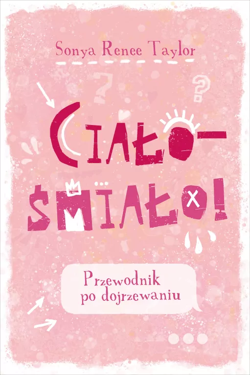 Ciało - śmiało! Przewodnik po dojrzewaniu - tantis.pl