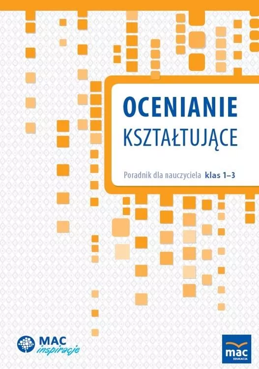Ocenianie kształtujące. Poradnik dla nauczyciela klas 1-3 - tantis.pl
