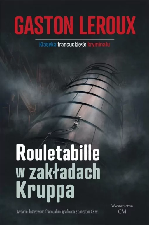 Rouletabille w zakładach Kruppa. Joseph Rouletabille. Tom 6 - tantis.pl
