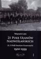 21 Pułk Ułanów Nadwiślańskich 1920-1939 Tom 1 - tantis.pl