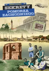 Sekrety Pomorza Zachodniego. Sekrety