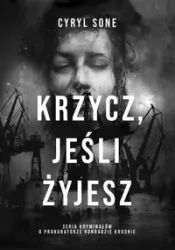 Krzycz, jeśli żyjesz