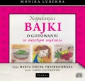 Najpiękniejsze bajki o gotowaniu... Audiobook - tantis.pl