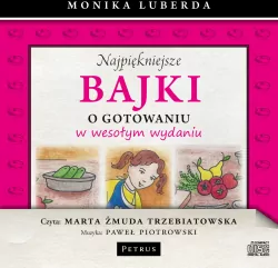 Najpiękniejsze bajki o gotowaniu... Audiobook