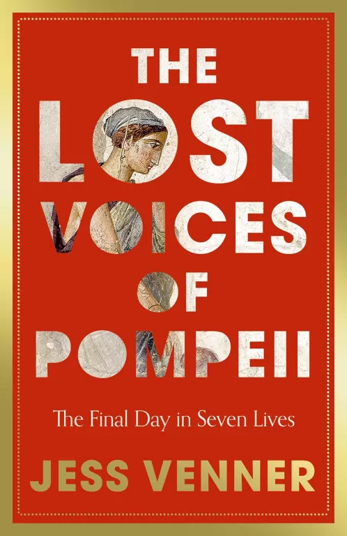 The Lost Voices of Pompeii. The Final Day in Seven Lives - tantis.pl