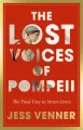 The Lost Voices of Pompeii. The Final Day in Seven Lives - tantis.pl