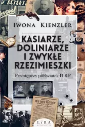 Kasiarze, doliniarze i zwykłe rzezimieszki