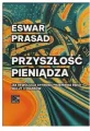 Przyszłość pieniądza. Jak rewolucja cyfrowa przemienia świat walut i finansów - tantis.pl