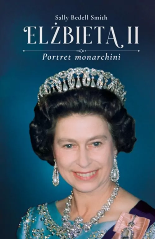 Elżbieta II. Portret monarchini - tantis.pl