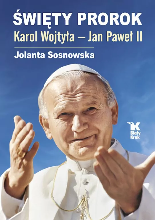 Święty Prorok. Karol Wojtyła - Jan Paweł II - tantis.pl