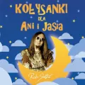 Kołysanki dla Ani i Jasia. CD - tantis.pl
