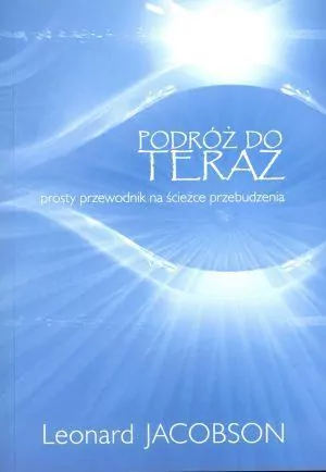 Podróż do teraz. Prosty przewodnik na ścieżce przebudzenia - tantis.pl