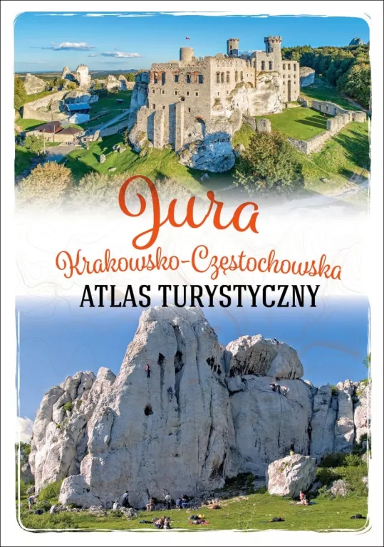 Jura Krakowsko-Częstochowska. Atlas turystyczny - tantis.pl
