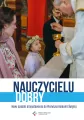 Nauczycielu dobry. Nowy sposób przygotowania do Pierwszej Komunii Świętej - tantis.pl