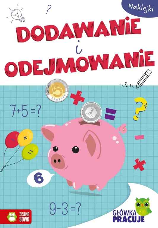 Główka pracuje. Dodawanie i odejmowanie - tantis.pl