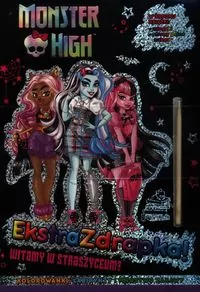 Witamy w straszyceum! Monster High. Ekstrazdrapka - tantis.pl