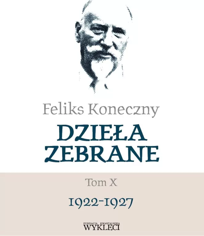 Feliks Koneczny. Dzieła zebrane. 1922-1927. Tom 10 - tantis.pl