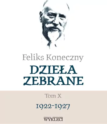 Feliks Koneczny. Dzieła zebrane. 1922-1927. Tom 10