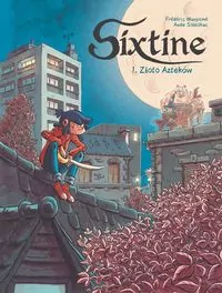 Komiksy dla dzieci - Złoto Azteków. Sixtine. Tom 1