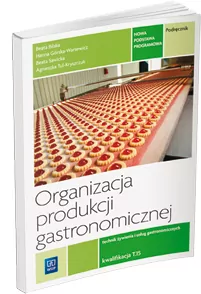 Organizacja produkcji gastronomicznej. Podręcznik. Technik żywienia i usług gastronomicznych. Kwalifikacja T.15.2 - tantis.pl