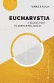 Eucharystia. Lekarstwo nieśmiertelności - tantis.pl