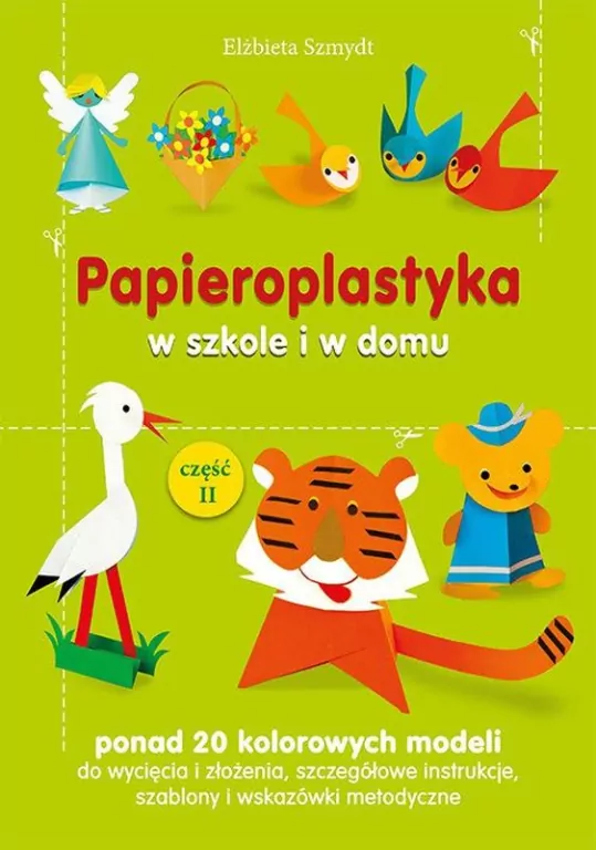Papieroplastyka w szkole i w domu. Część 2 - tantis.pl