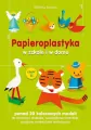 Papieroplastyka w szkole i w domu. Część 2 - tantis.pl
