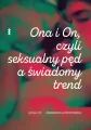 Ona i on, czyli seksualny pęd a świadomy trend - tantis.pl