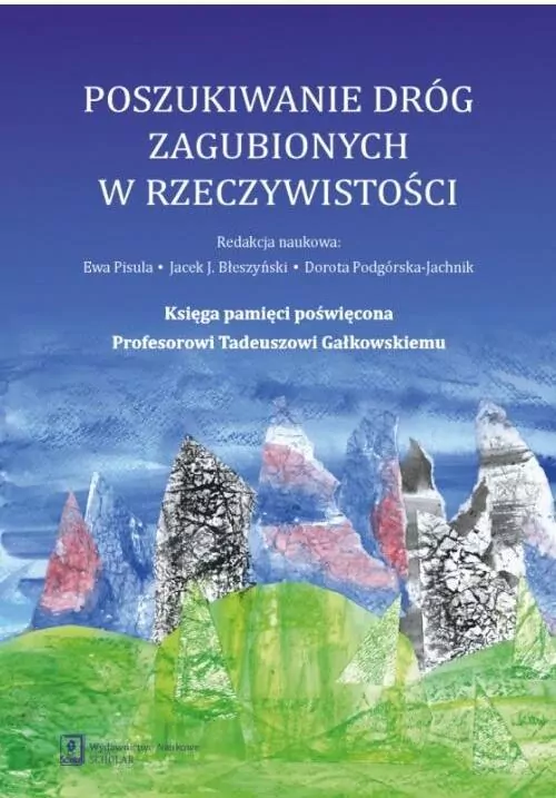 Poszukiwanie dróg zagubionych w rzeczywistości - tantis.pl