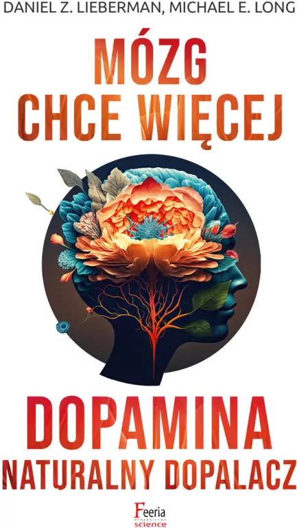 Mózg chce więcej. Dopamina. Naturalny dopalacz - tantis.pl