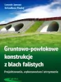 Gruntowo-powłokowe konstrukcje z blach falistych. Projektowanie, wykonawstwo i utrzymanie. - tantis.pl