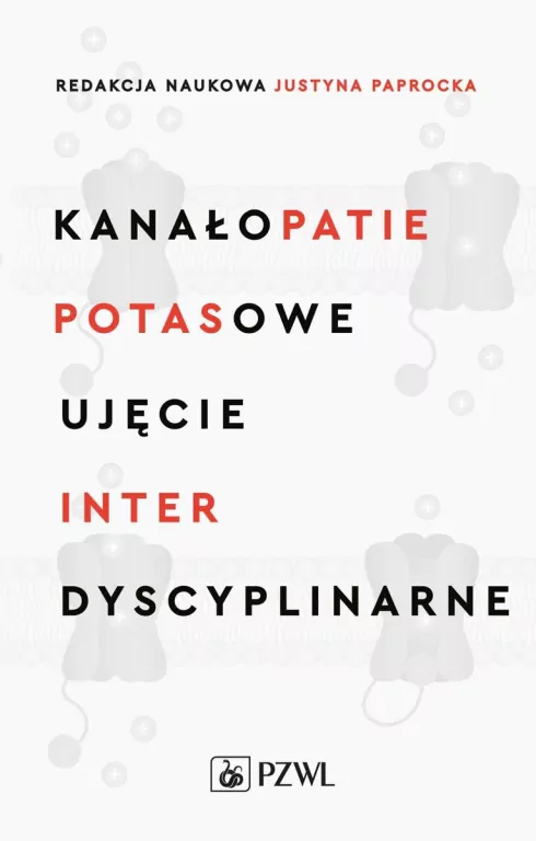 Kanałopatie potasowe. Ujęcie interdyscyplinarne - tantis.pl