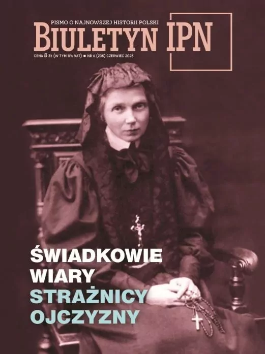 Biuletyn IPN nr 6/2025 Świadkowie wiary - tantis.pl