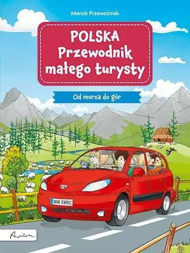 Polska. Przewodnik małego turysty. Od morza do gór - tantis.pl