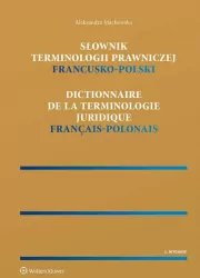 Słownik terminologii prawniczej. Francusko-polski
