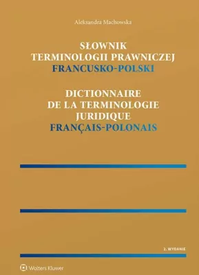 Słownik terminologii prawniczej. Francusko-polski