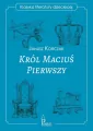 Król Maciuś Pierwszy. Klasyka literatury dziecięce - tantis.pl