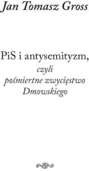 PiS i antysemityzm, czyli pośmiertne zwycięstwo