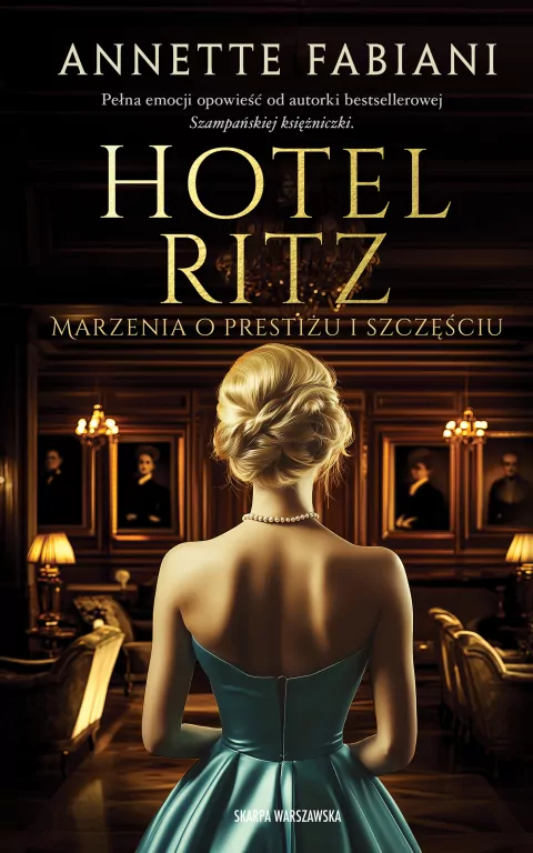 Hotel Ritz. Marzenia o prestiżu i szczęściu - tantis.pl