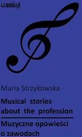 Musical stories about the profession. Muzyczne opowieści o zawodach - tantis.pl
